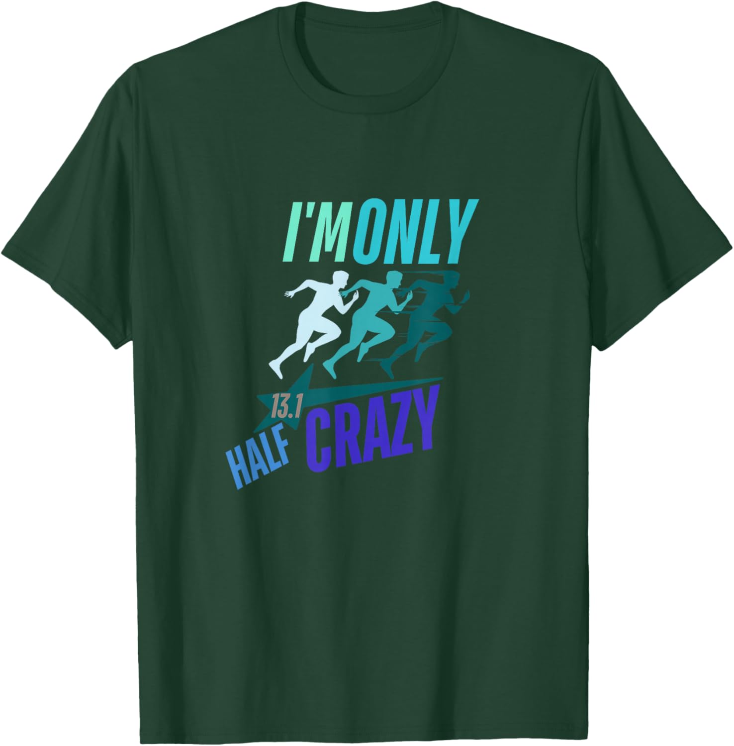 Half Marathon Quotes Motivation 13.1marathon Gifts Essential T-Shirt - T-Shirt | Forest