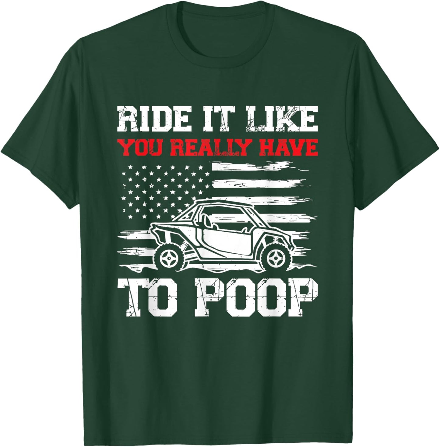 Ride It Like You Really Have To Poop T-Shirt - T-Shirt | Forest