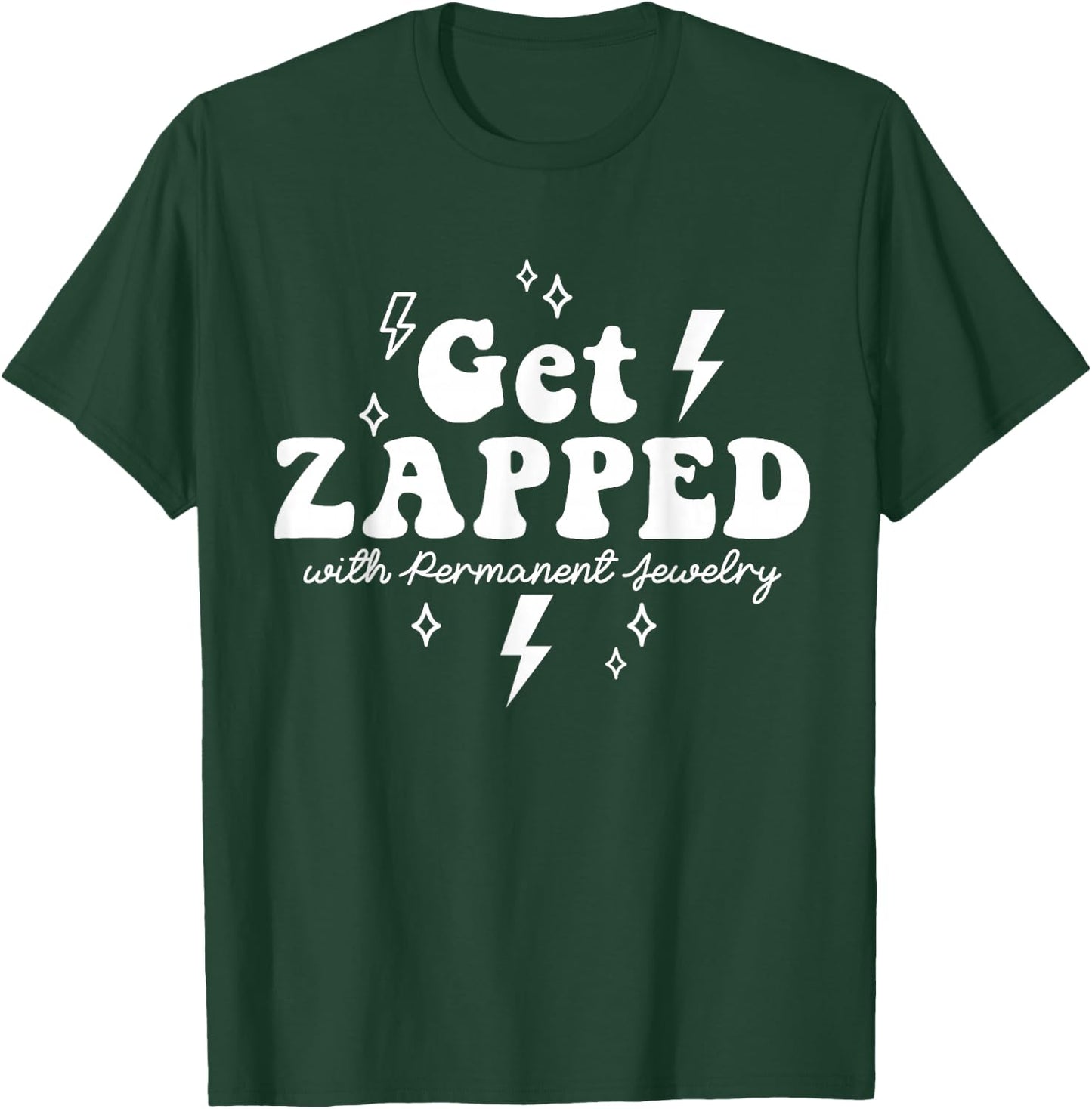 Permanent Jewelry Welder Get Zapped Linked Jewelery Business T-Shirt - T-Shirt | Forest