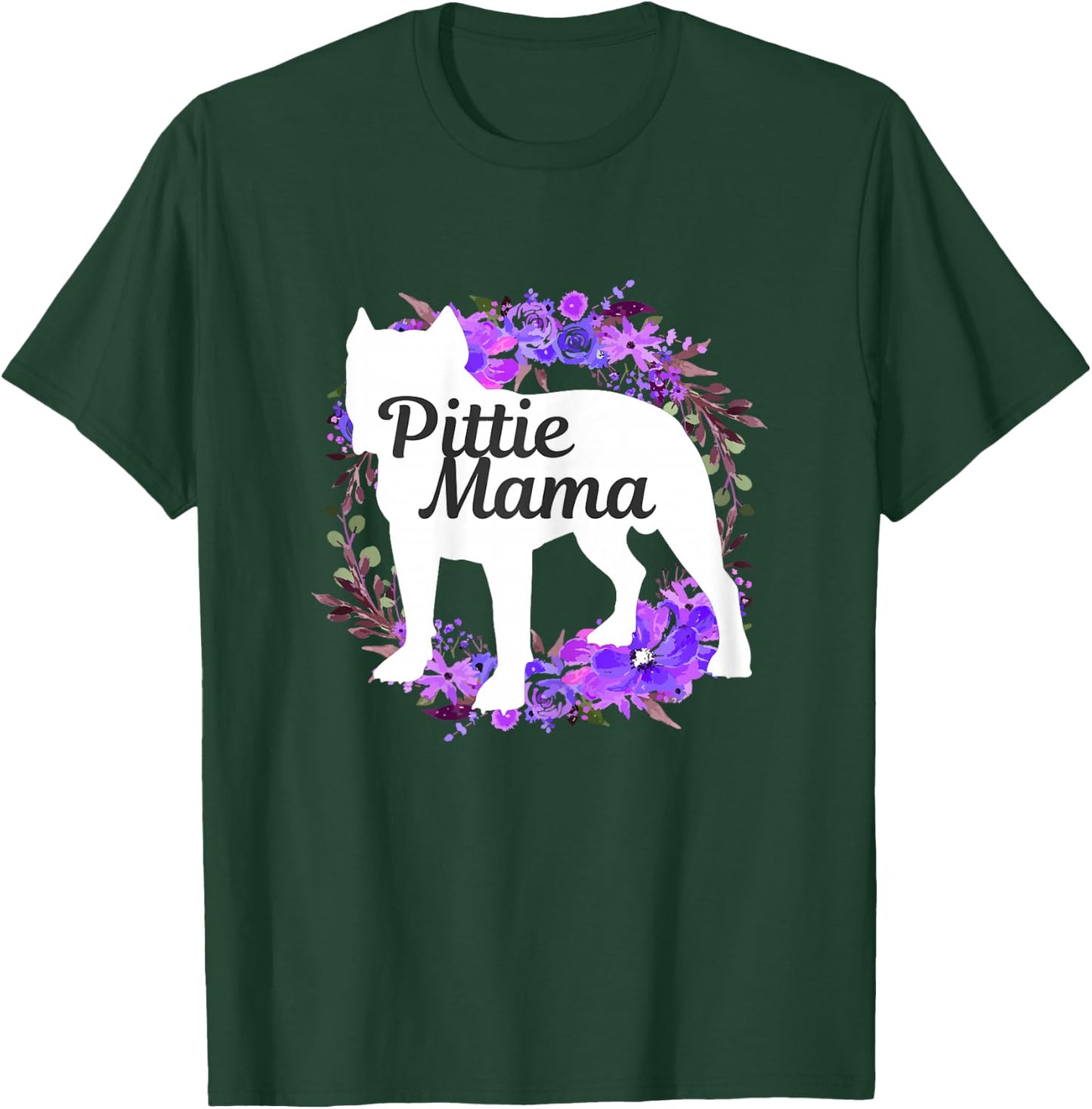 Pitbull Mom Pittie Mama Dog Lover Funny Mother's Day Gift T-Shirt - T-Shirt | Forest