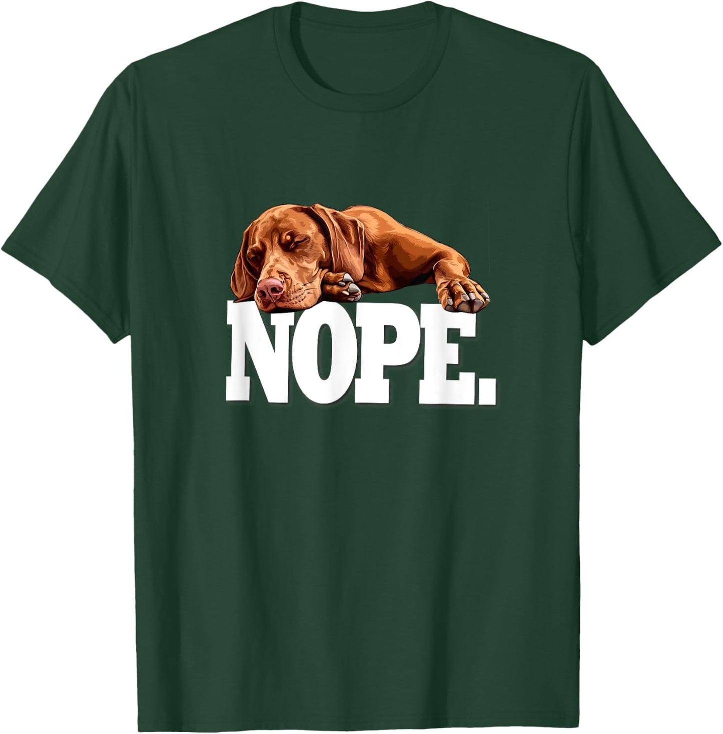 Funny Napping NOPE Vizsla Dog Lover Women Kids T-Shirt - T-Shirt | Forest