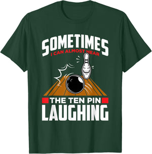 Hear The Ten Pin Laughing - Funny Bowler & Bowling Small T-Shirt - T-Shirt | Forest