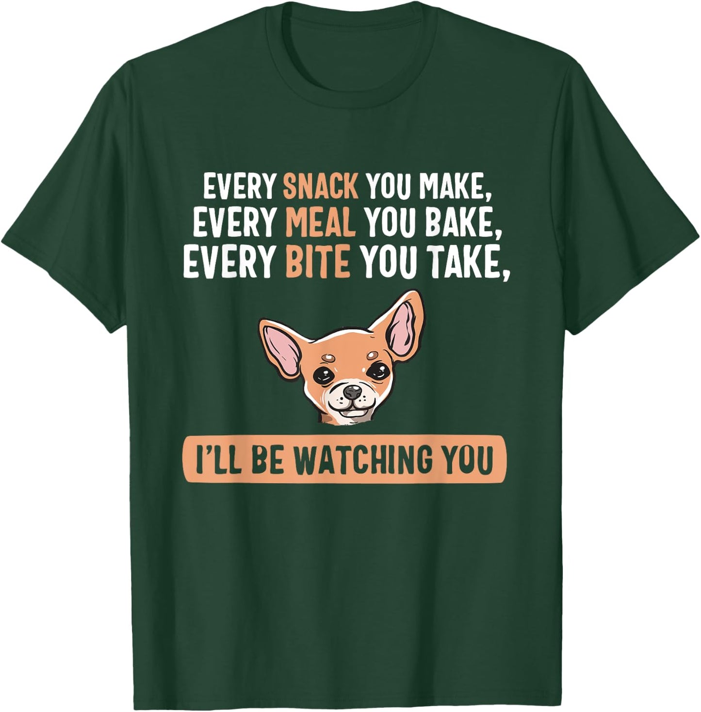 Every Snack Funny Chiweenie Cute Puppy Owner Dog Lover T-Shirt - T-Shirt | Forest