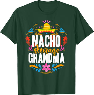Nacho Average Grandma Cinco De Mayo Mexican Matching Family T-Shirt - T-Shirt | Forest