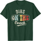 Retro Vintage Dibs On The Coach Shirt Coachs Basketball T-Shirt - T-Shirt | Forest