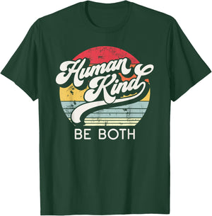 Human Kind, Be Both. Equality, Kindness, Humankind Retro T-Shirt - T-Shirt | Forest