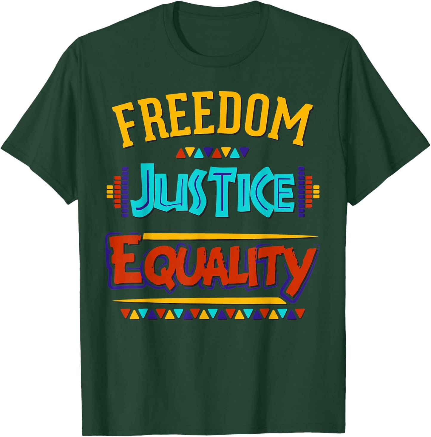 Freedom, Justice, Equality T-Shirt - T-Shirt | Forest