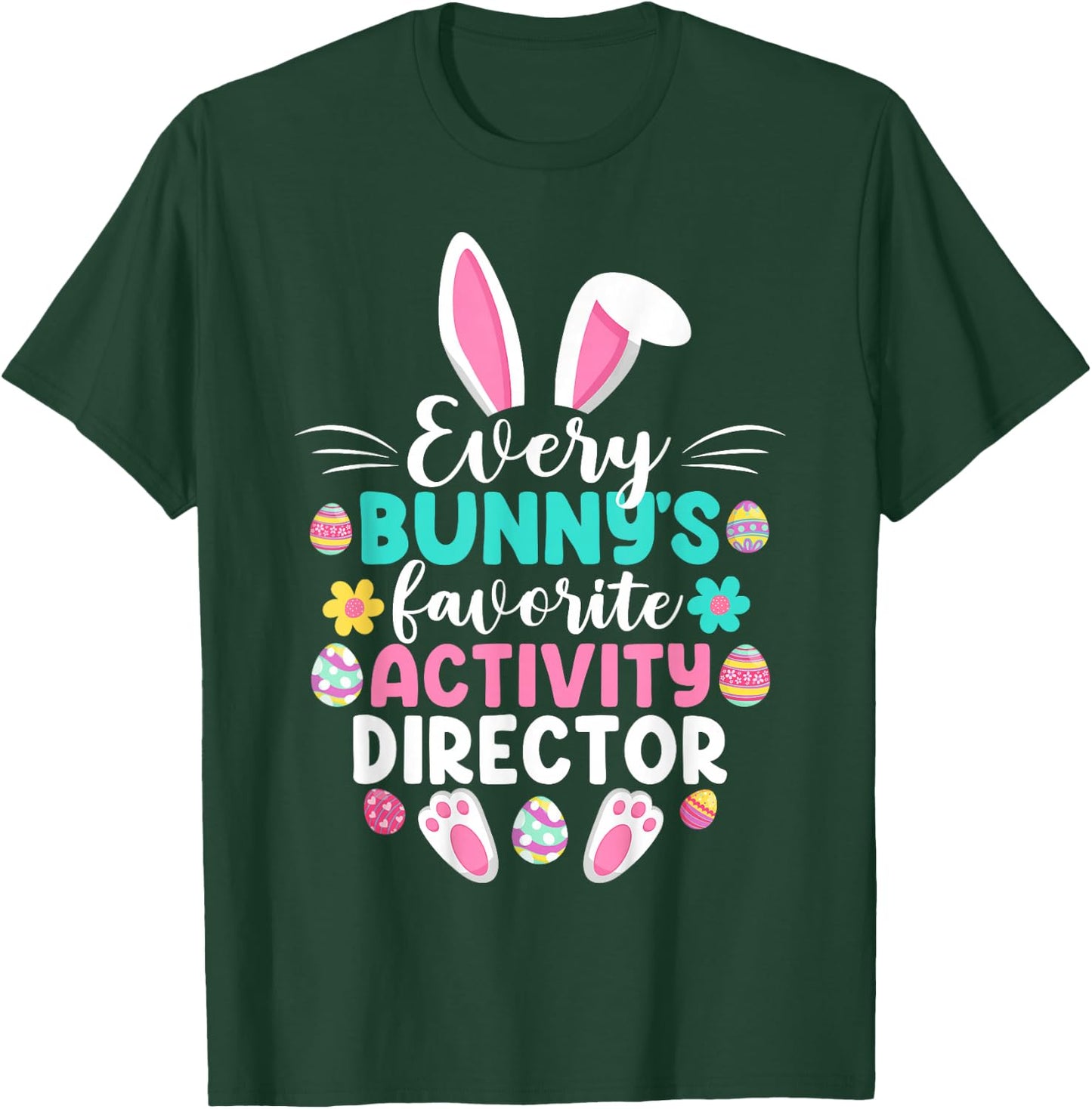 Every Bunny's Favorite Activity Director Funny Easter Day T-Shirt - T-Shirt | Forest