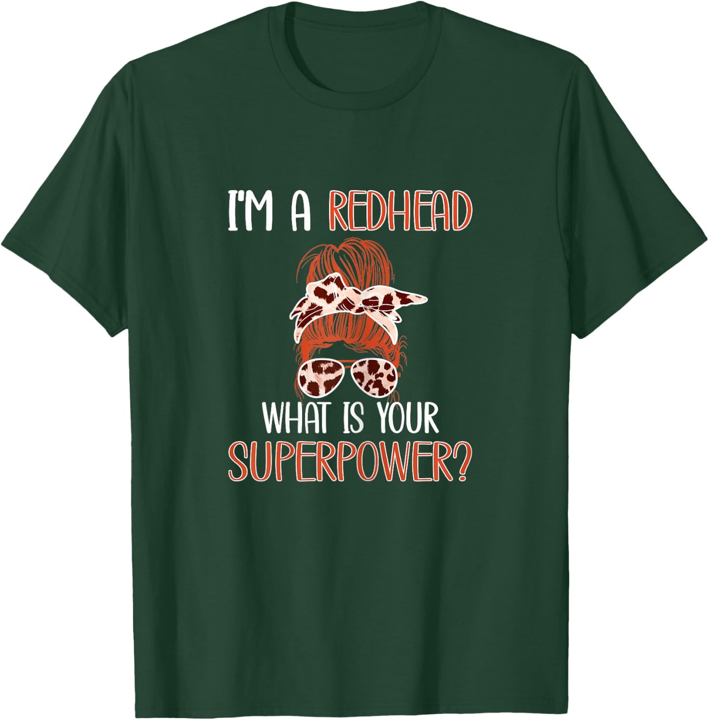 I'm A Redhead | Red-Haired Woman Redhead Red Hair Girl T-Shirt - T-Shirt | Forest