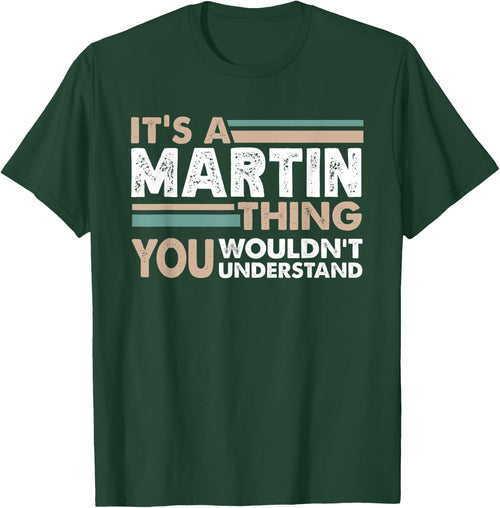 It's A Martin Thing You Wouldn't Understand Family Name