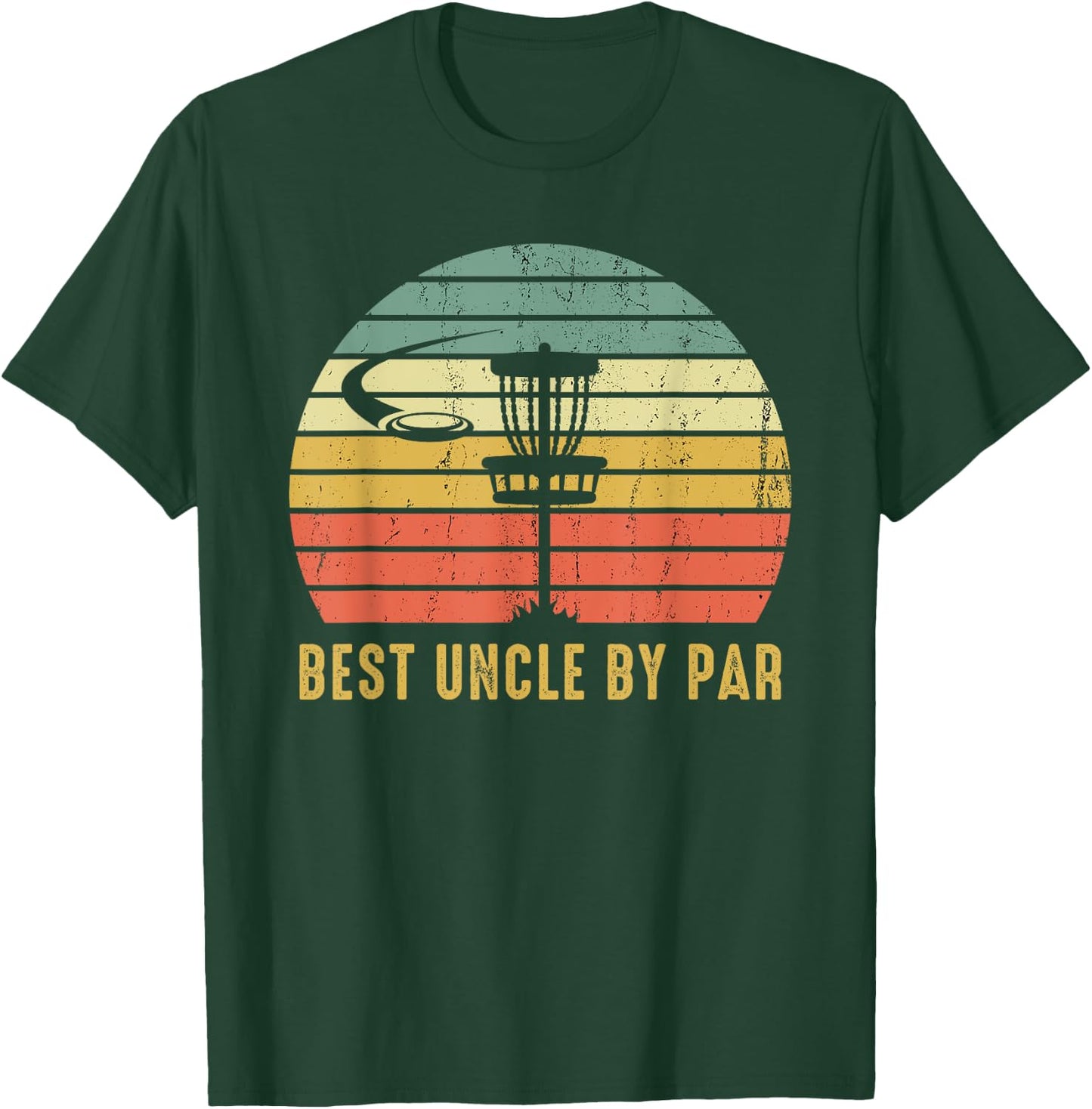 Best Uncle By Par Funny Disc Golf Gift T-Shirt - T-Shirt | Forest