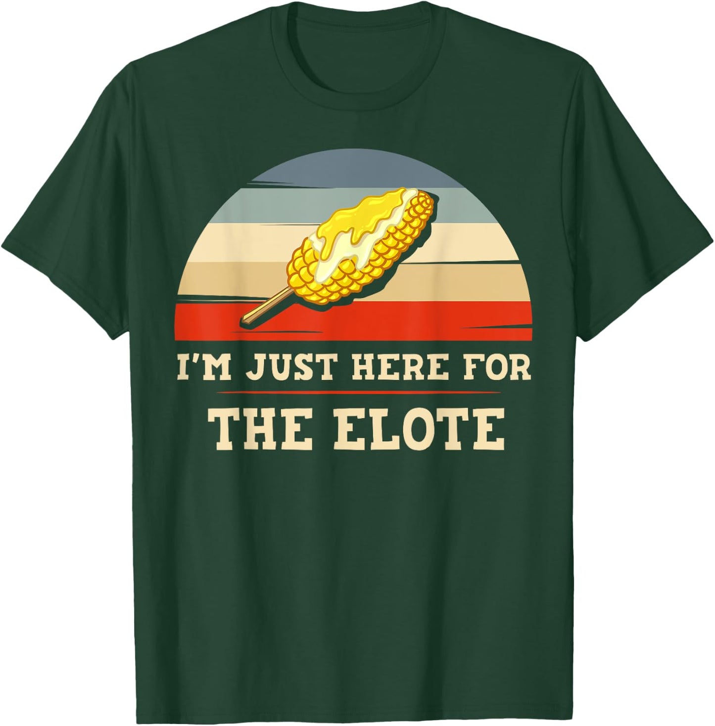 Elote Corn Roasted Mexican Street Corn T-Shirt - T-Shirt | Forest