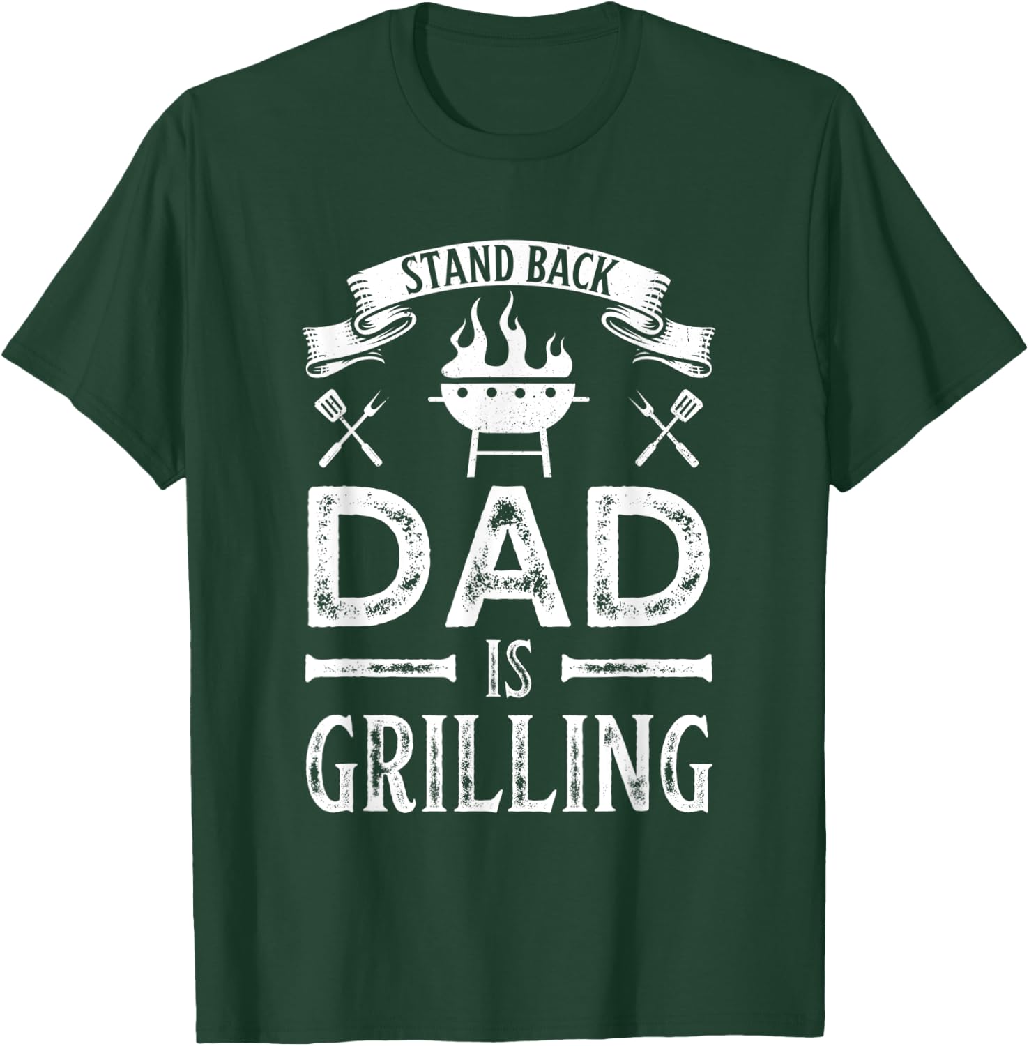 Stand Back Dad is Grilling BBQ Barbecue Fathers Day Gift T-Shirt - T-Shirt | Forest
