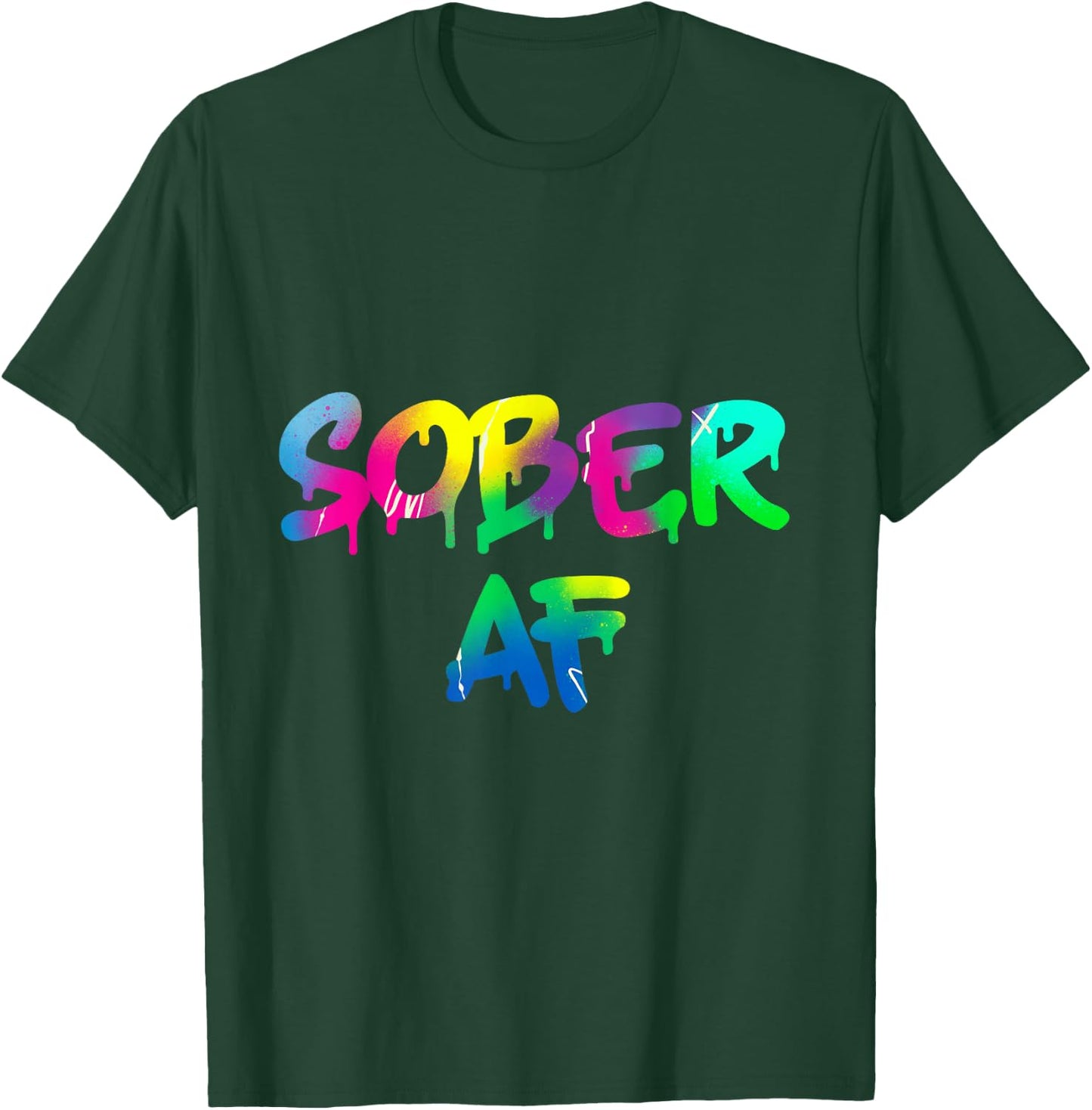 Funny Sobriety Gift 12 Step Program Gift Sober AF T-Shirt - T-Shirt | Forest