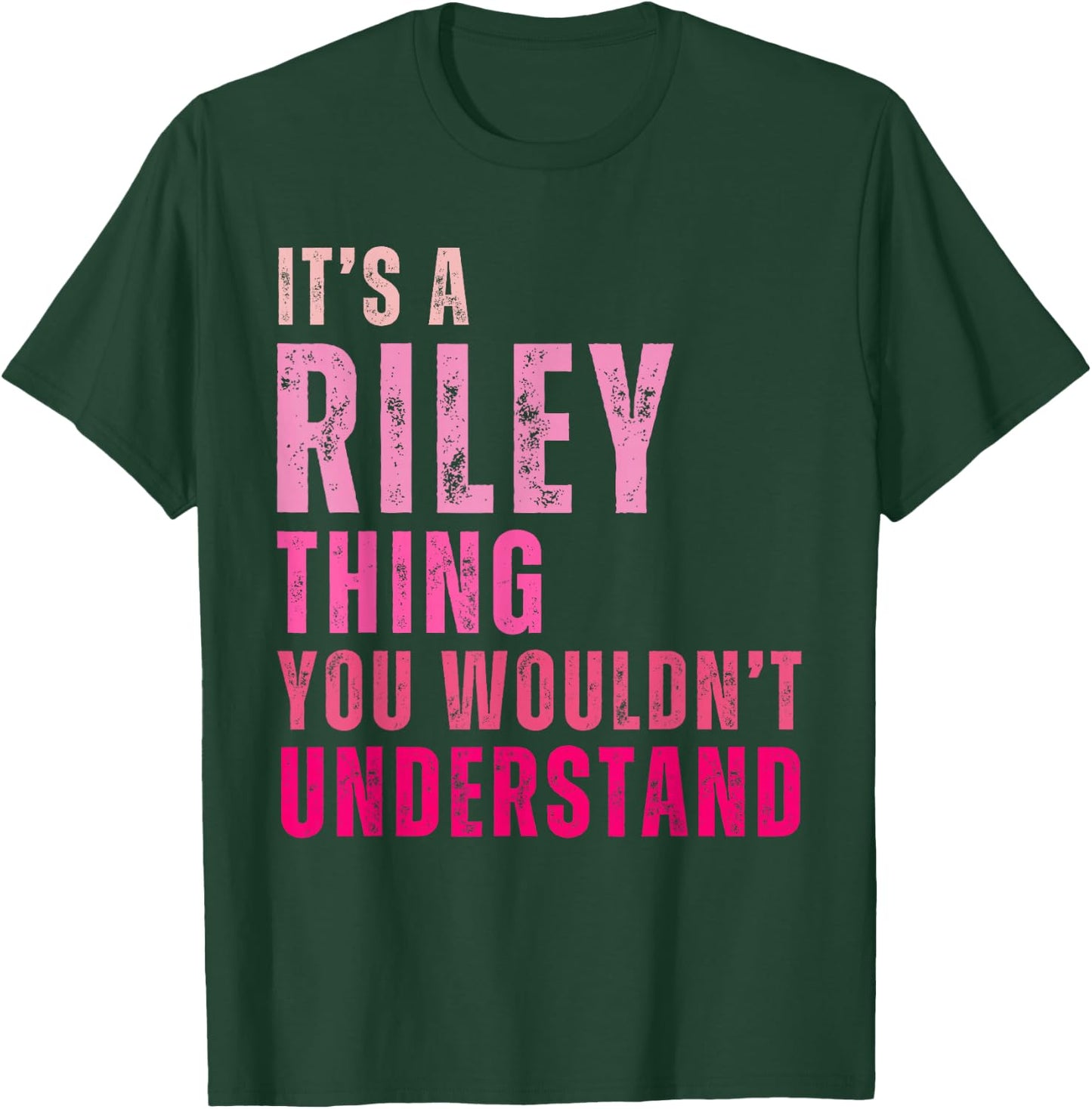 It's A Riley Thing You Wouldn't Understand Riley Vintage T-Shirt - T-Shirt | Forest