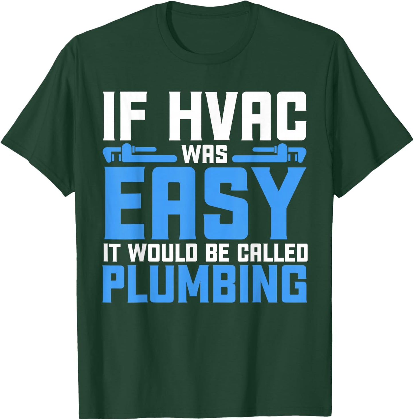 Funny HVAC Gift Cool HVAC Easy Technician Gag T-Shirt - T-Shirt | Forest