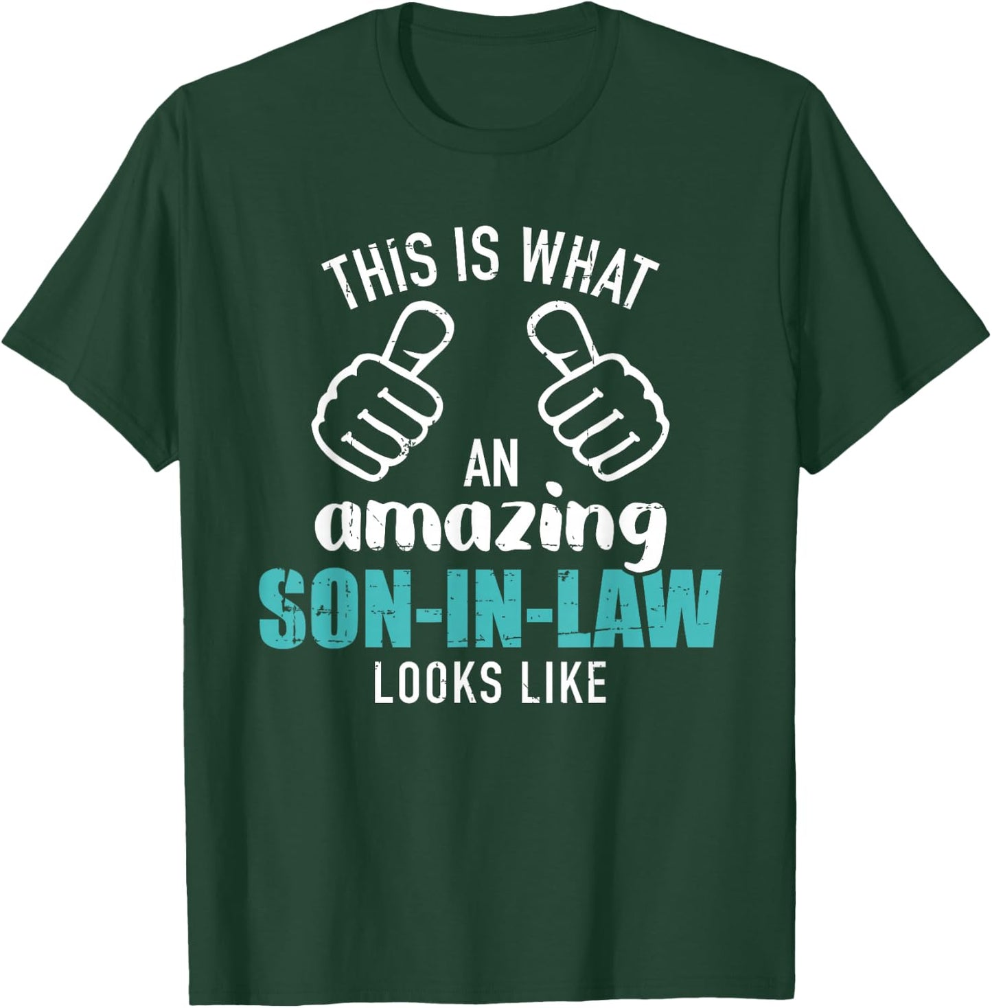 This is What an Amazing Son-in-Law Looks Like T-Shirt - T-Shirt | Forest