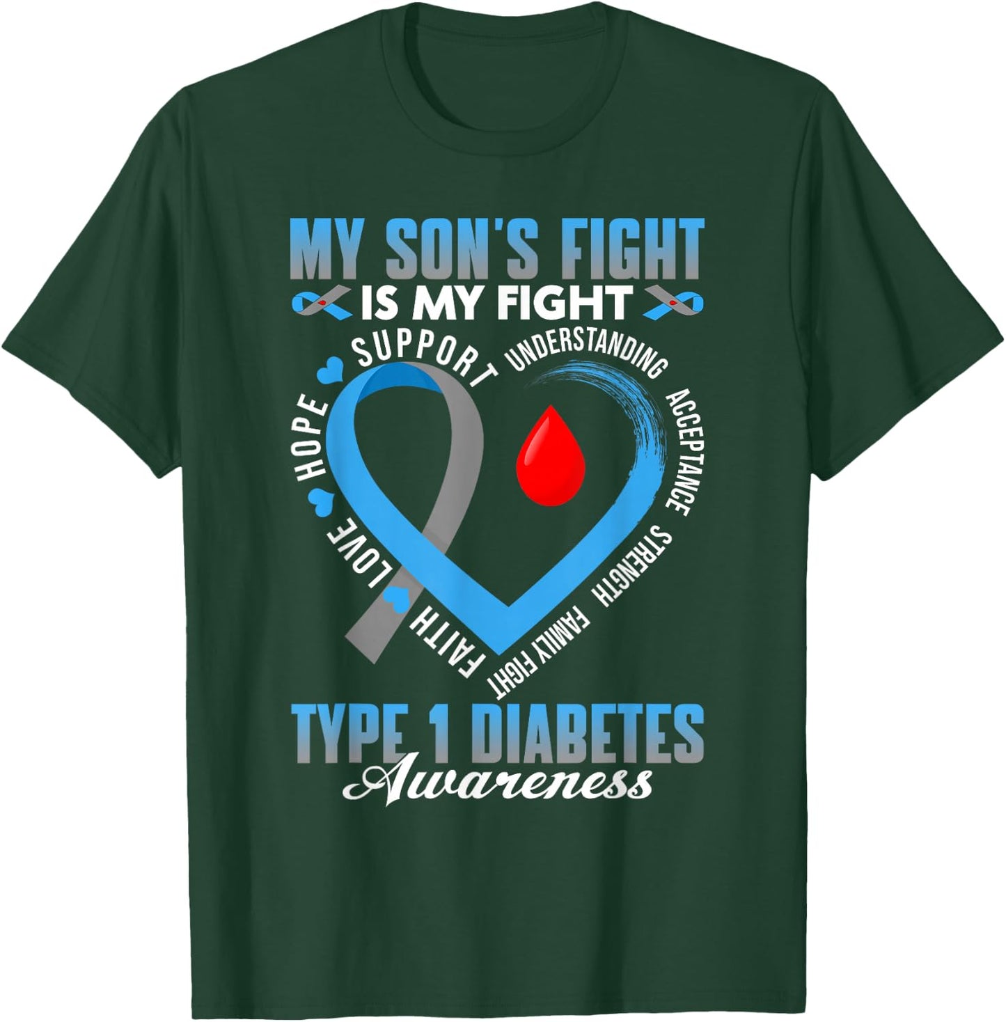 My Son's Fight Is My Fight T1D Diabetes Awareness Day T-Shirt - T-Shirt | Forest