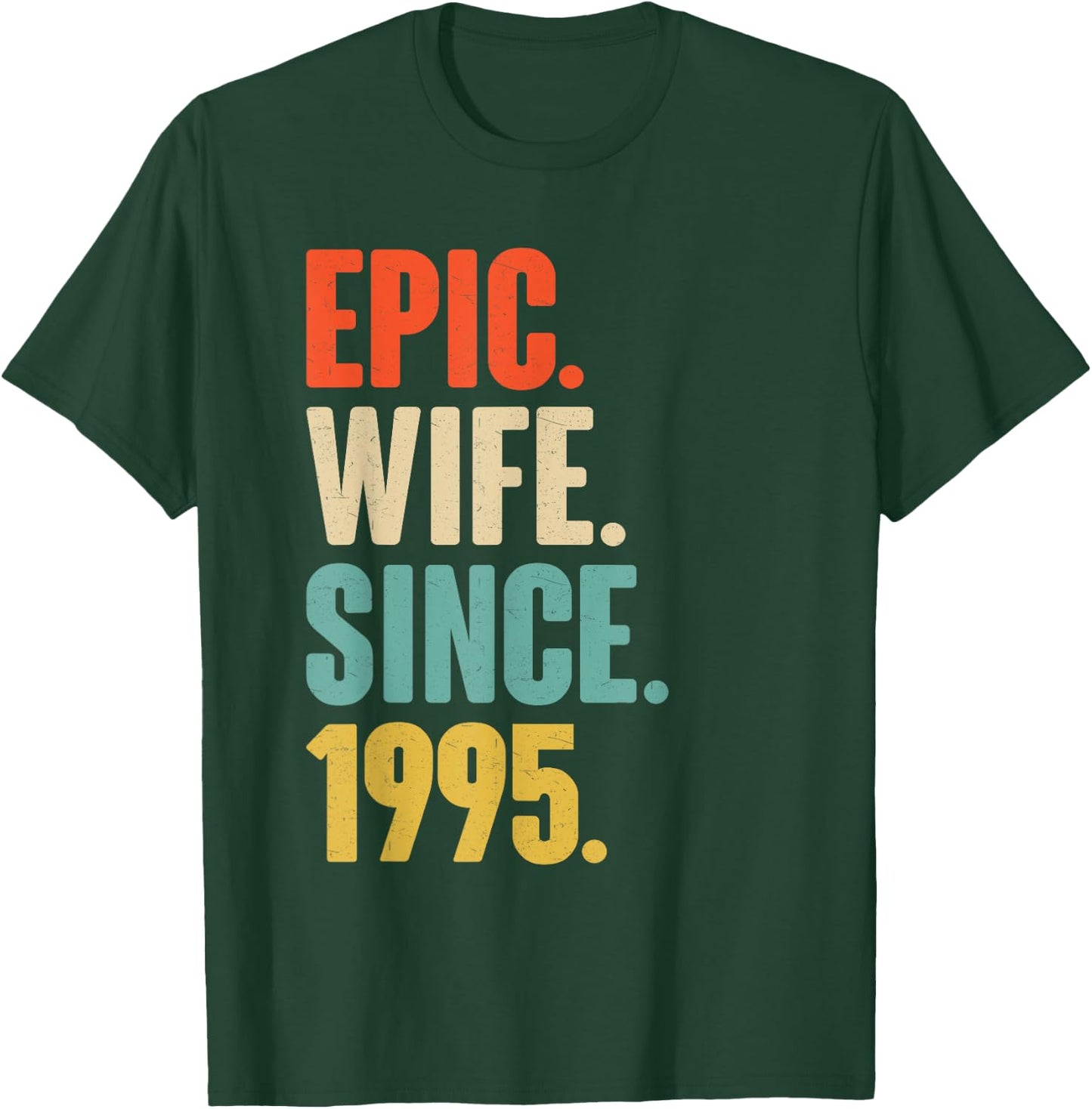 30th Wedding Anniversary - Epic Wife Since 1995 T-Shirt - T-Shirt | Forest