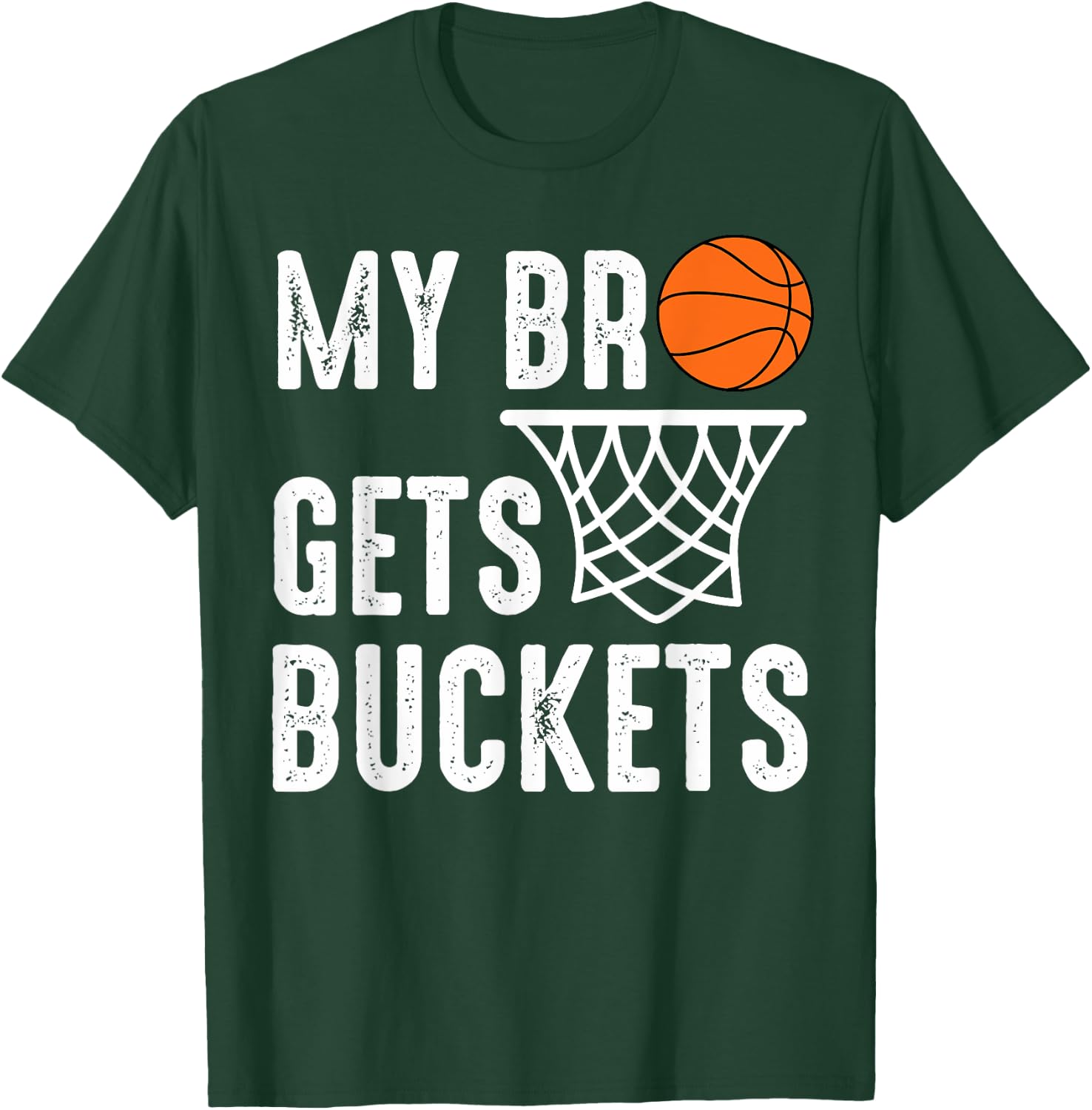 My Bro Gets Buckets Matching Brother & Sister Basketball T-Shirt - T-Shirt | Forest