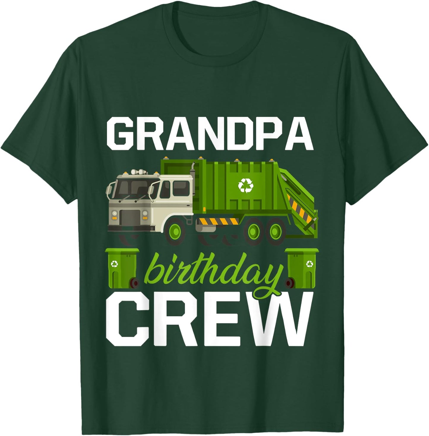 Grandpa Birthday Crew Garbage Truck Recycling Trash Party T-Shirt - T-Shirt | Forest
