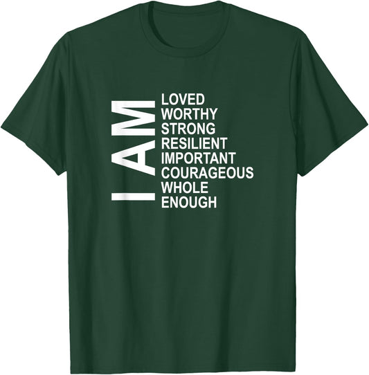 I Am Words of Encouragement Affirmations Laws Of Attraction T-Shirt - T-Shirt | Forest