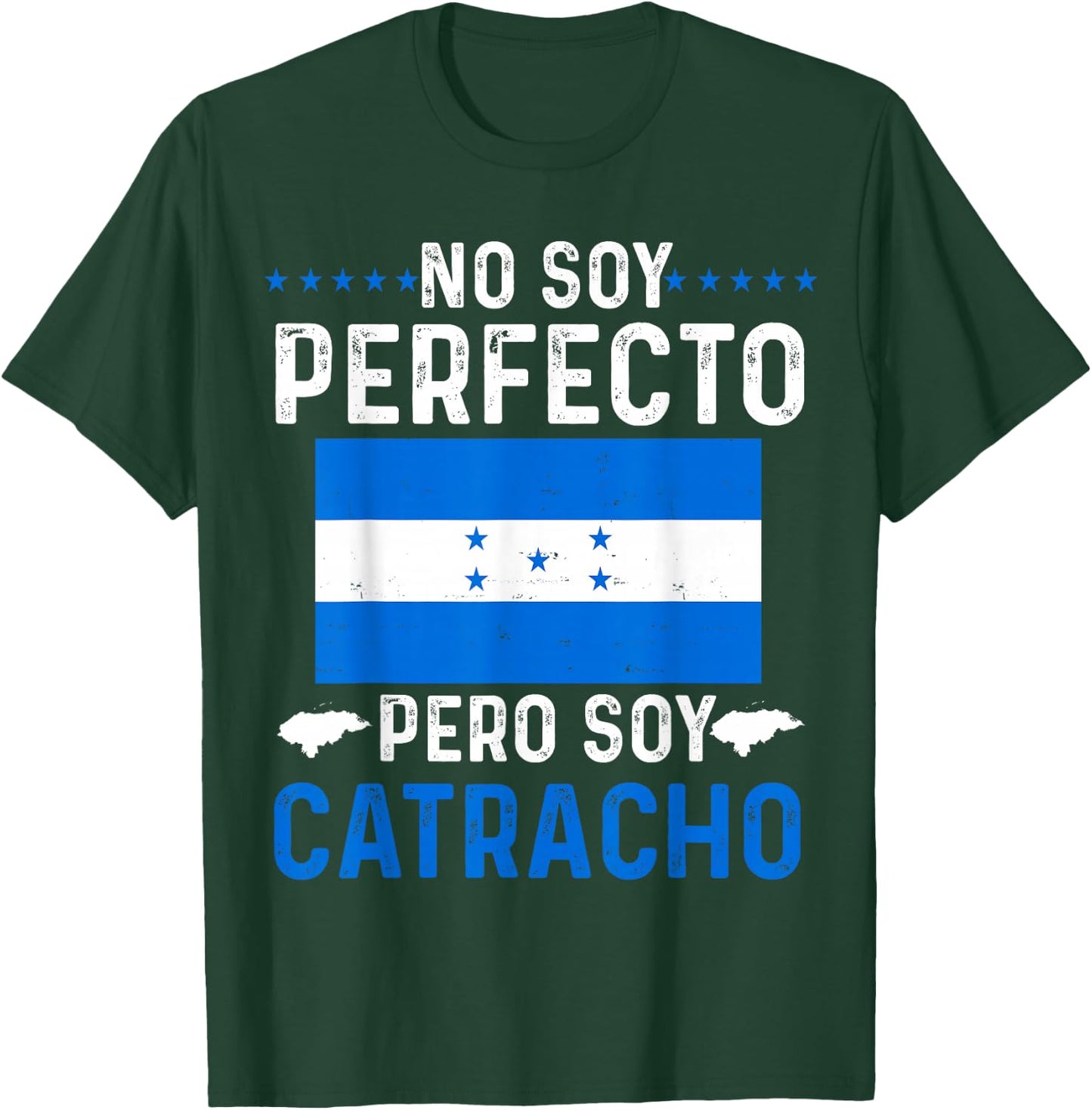 No Soy Perfecto Pero Soy Catracho Honduran Flag Map Pride T-Shirt - T-Shirt | Forest