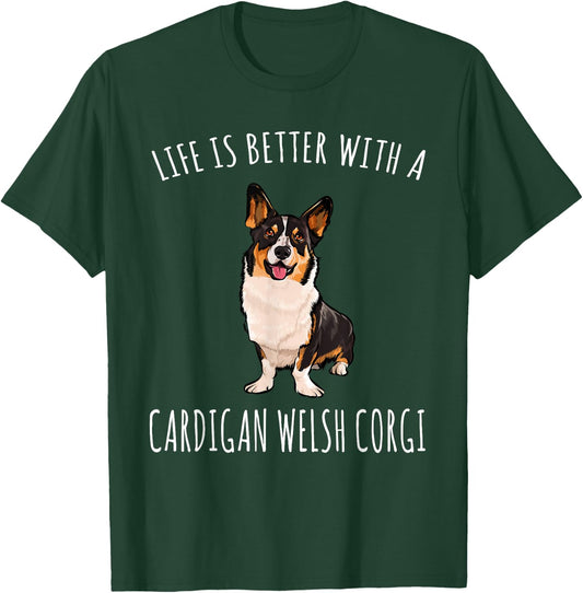 Life Is Better With A Cardigan Welsh Corgi Dog Lover T-Shirt - T-Shirt | Forest