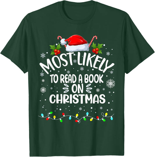 Most Likely To Read A Book On Christmas T-Shirt - T-Shirt | Forest