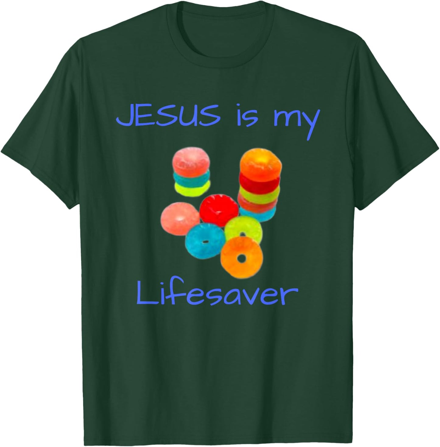 Jesus is my Lifesaver Funny T-Shirt - T-Shirt | Forest
