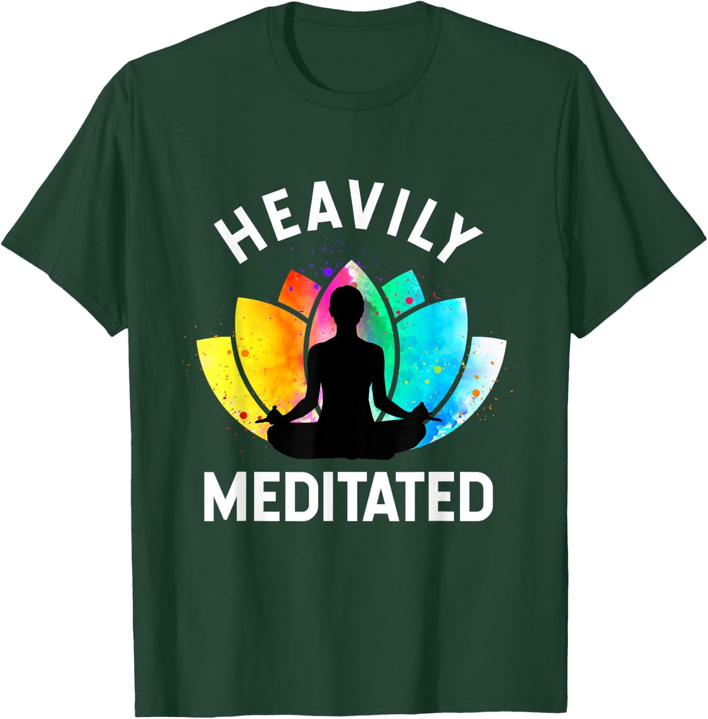 Heavily Meditated - Funny Meditation & Yoga Gift T-Shirt - T-Shirt | Forest