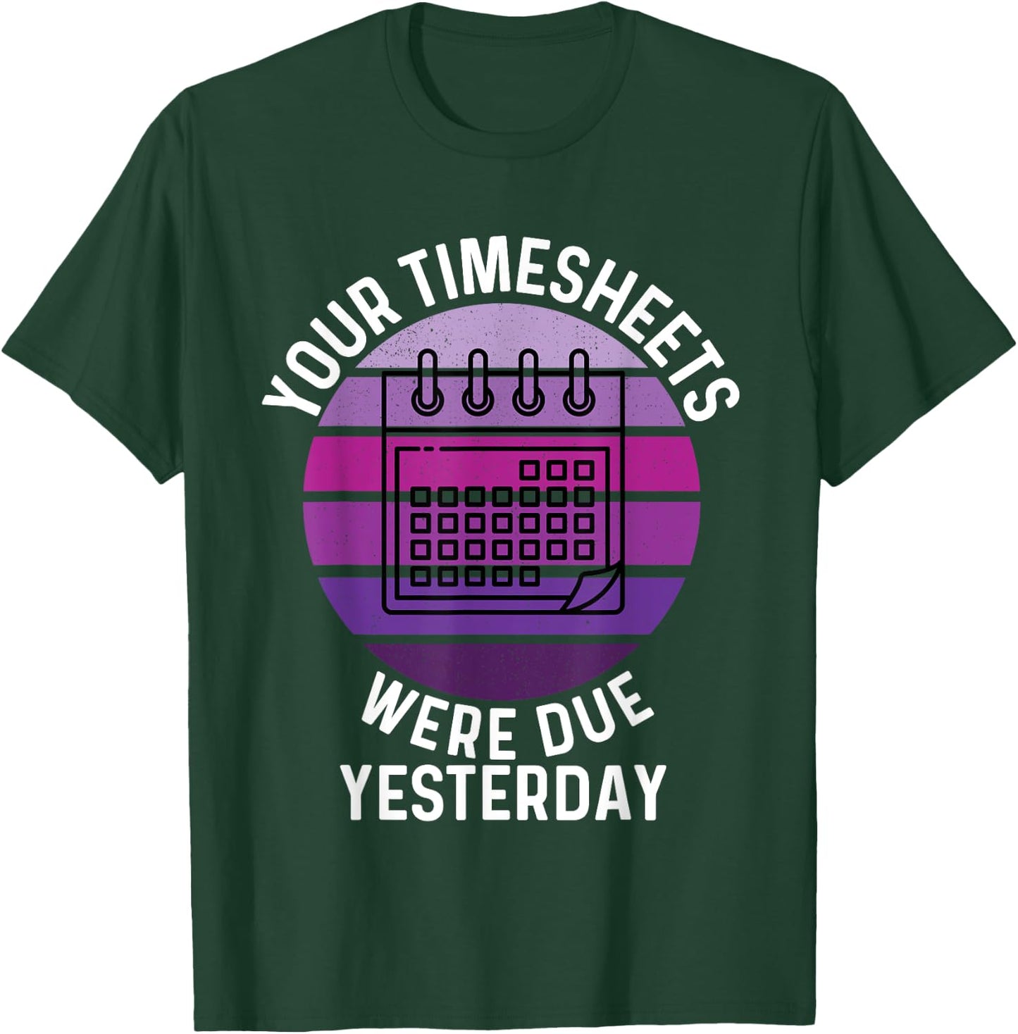 Timesheets Payroll Specialist Women HR Accounting Time Sheet T-Shirt - T-Shirt | Forest