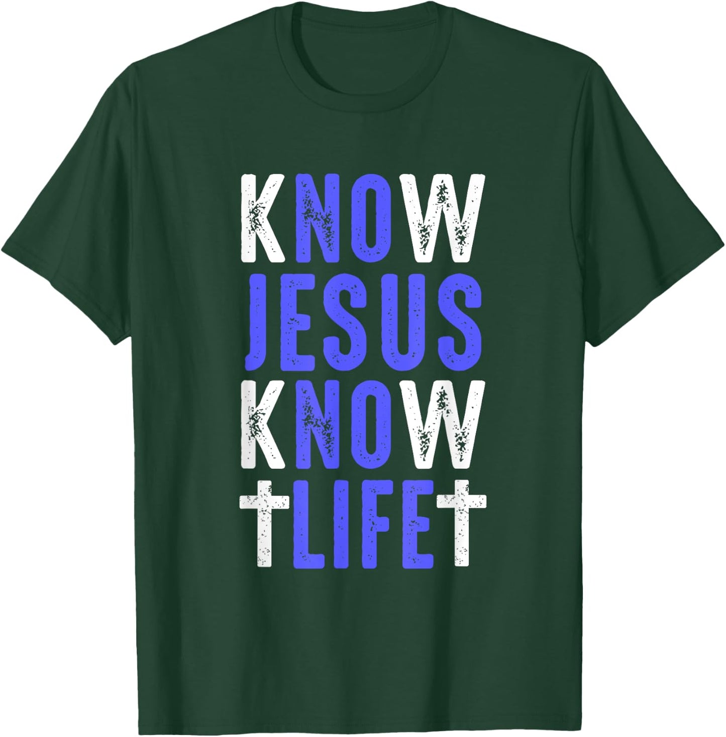 Know Jesus Know Life Faith Religious Christianity Bible Gift T-Shirt - T-Shirt | Forest