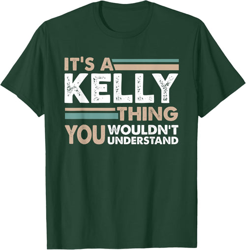 It's A Kelly Thing You Wouldn't Understand Family Name