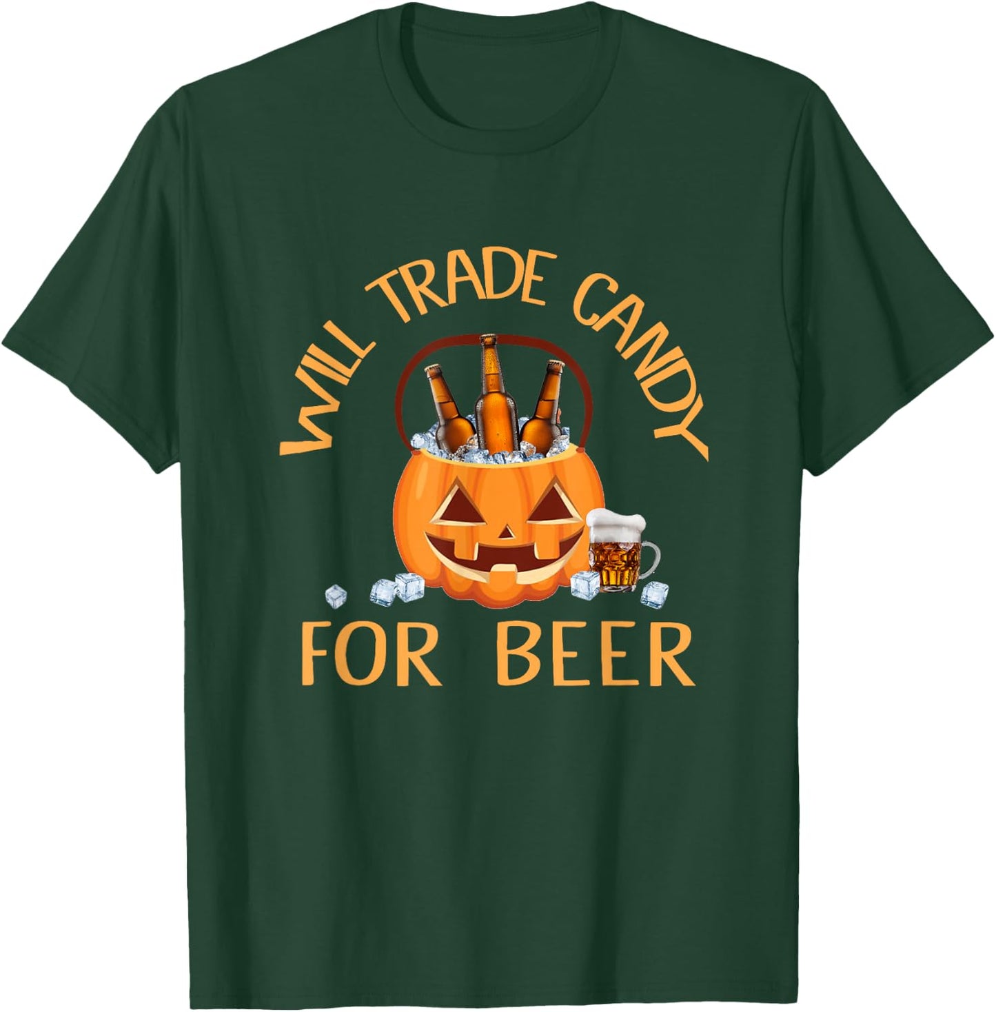 Will trade candy for beer college Halloween costume adult T-Shirt - T-Shirt | Forest