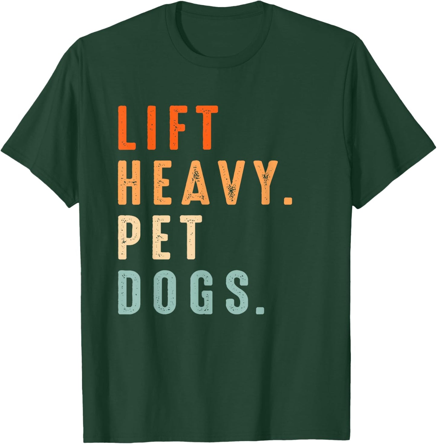 Funny Lift Heavy Pet Dogs Gym Fitness Weight Lifting & Dogs T-Shirt - T-Shirt | Forest