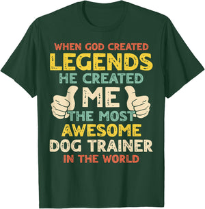 Dog Trainer Legend T-Shirt - T-Shirt | Forest