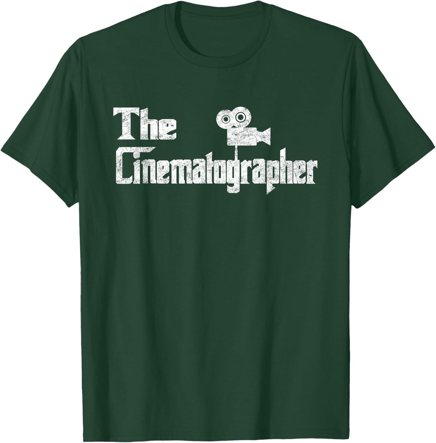 The Cinematographer Funny Film Making Movie Distressed Gift T-Shirt - T-Shirt | Forest