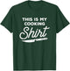 This Is My Cooking Shirt Culinary Cooking Gift For Chef T-Shirt - T-Shirt | Forest