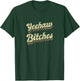 Yeehaw Bitches Country Music Western Wear Cowgirl Woman T-Shirt - T-Shirt | Forest
