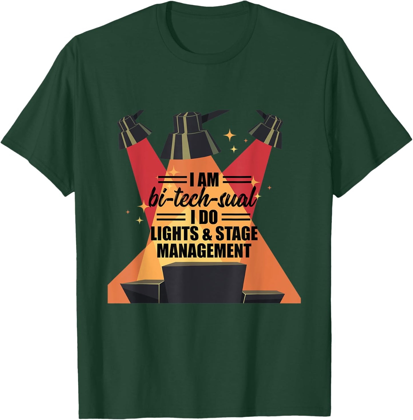 Bitechsual Lights Stage Management Lighting Engineer Gift T-Shirt - T-Shirt | Forest