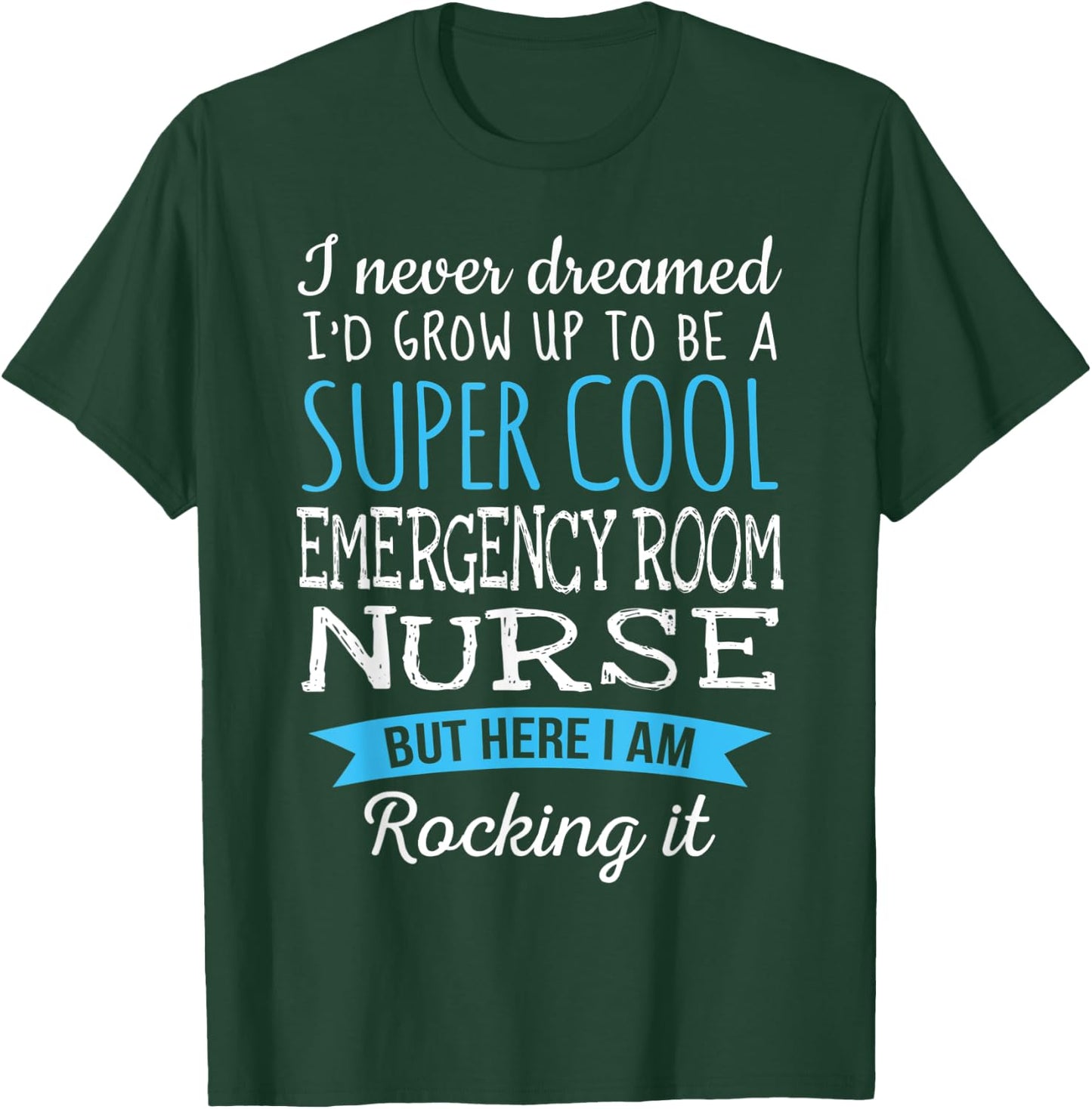 Funny Emergency Room Nurse Appreciation Gifts T-Shirt - T-Shirt | Forest