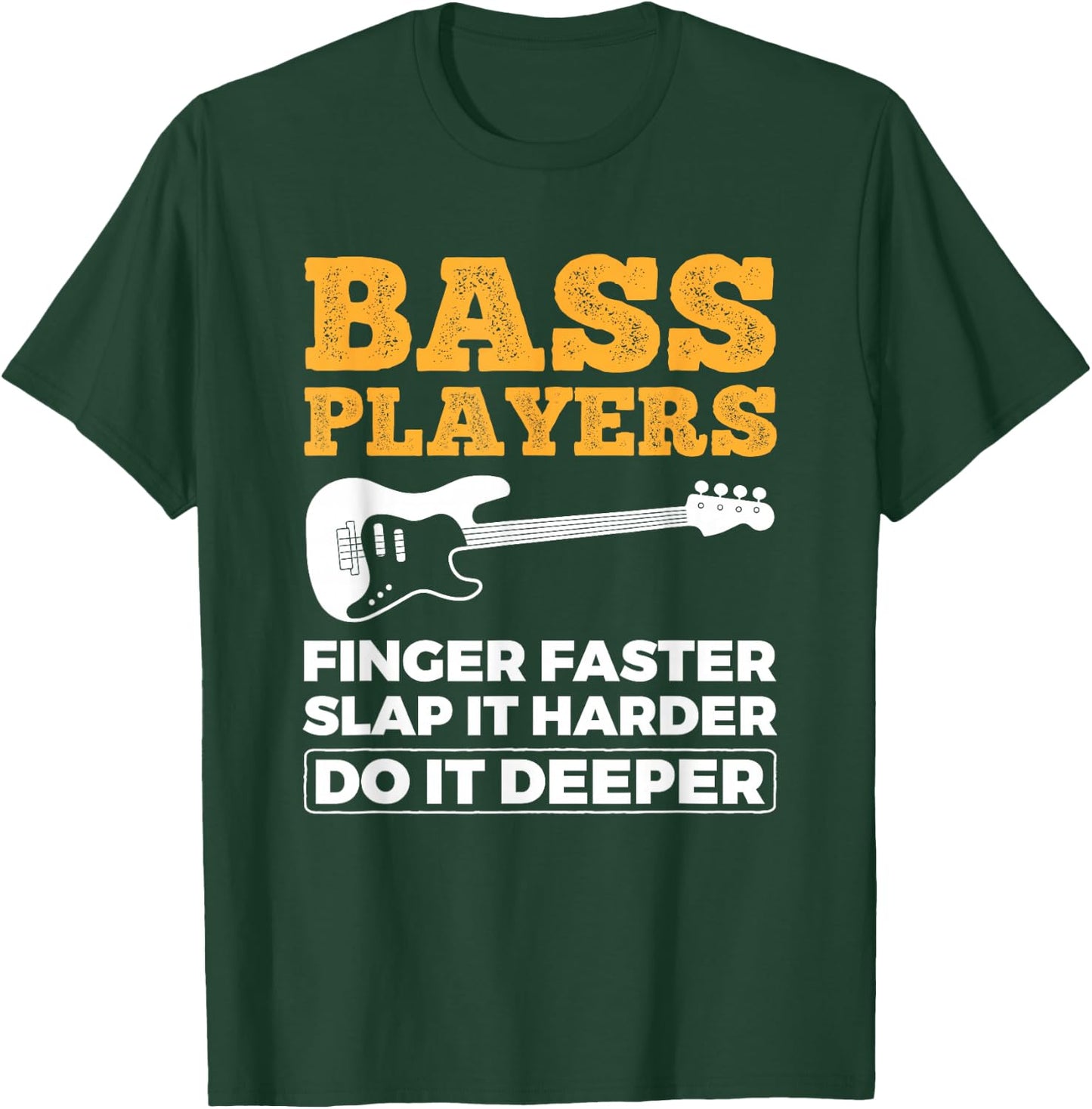 Bass Players Finger Faster Bassist Bass Guitar T-Shirt - T-Shirt | Forest