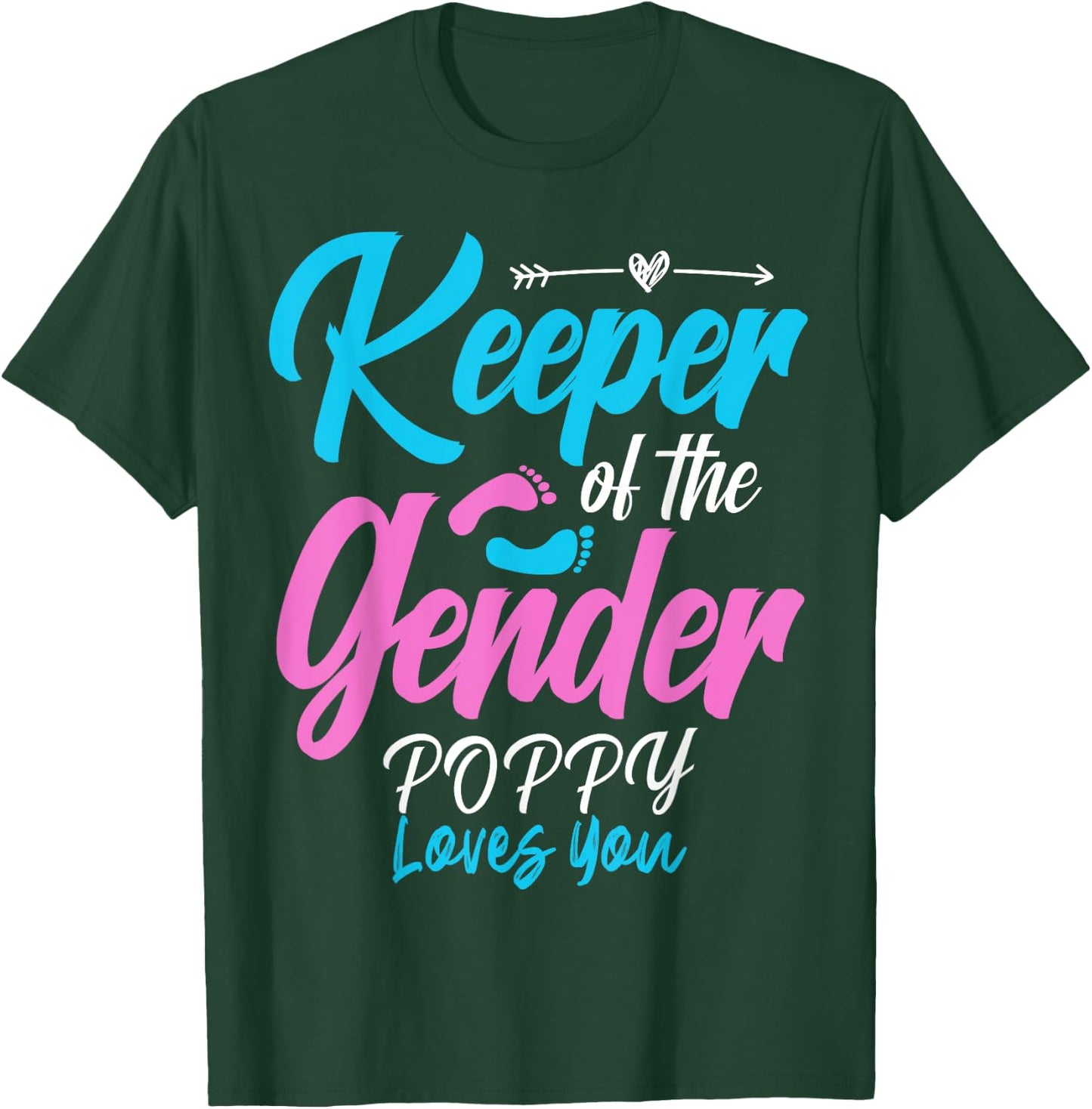 Keeper Of The Gender Reveal POPPY Loves You Baby Shower T-Shirt - T-Shirt | Forest