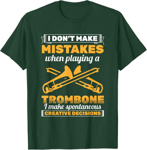 I Don't Make Mistakes Playing Trombone Musician Trombonist T-Shirt - T-Shirt | Forest