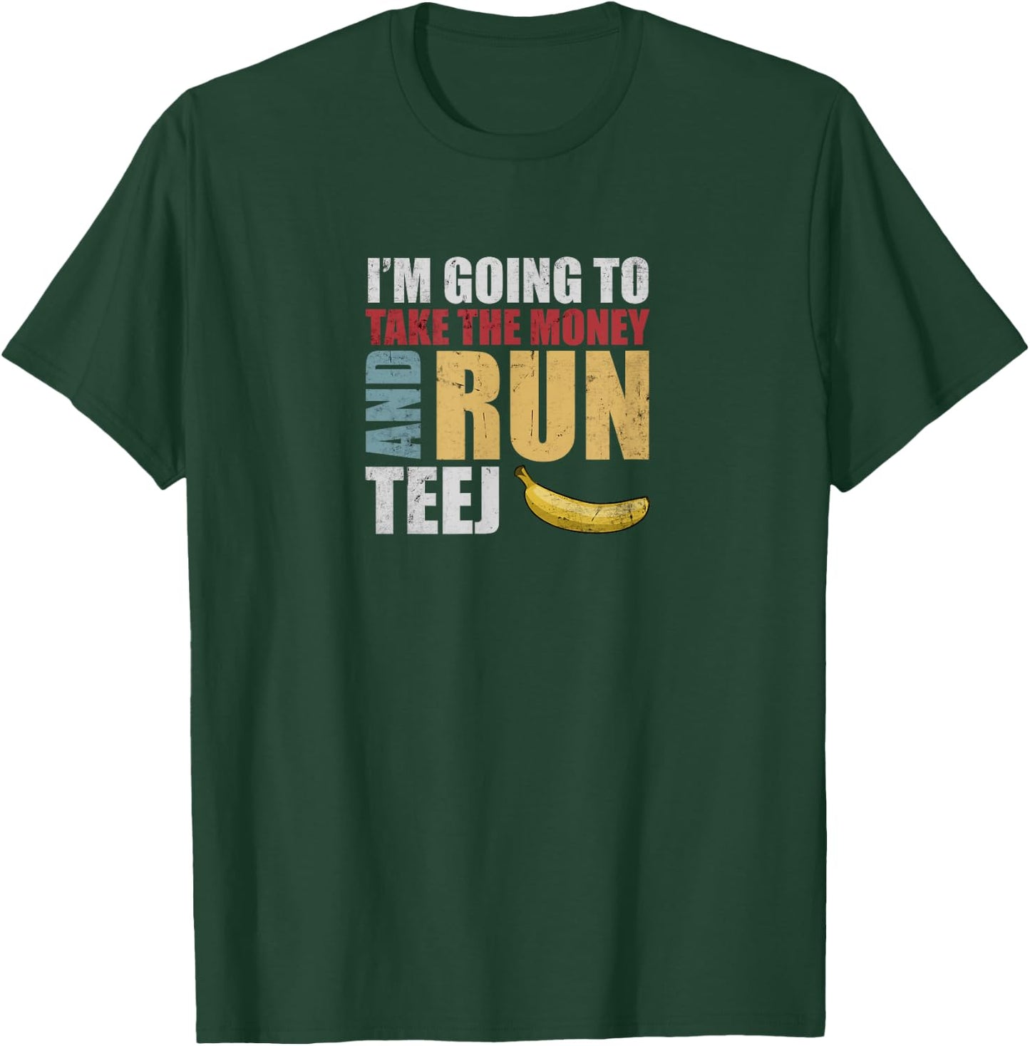 Team Bananas Challenge - Take The Money and Run T-Shirt - T-Shirt | Forest