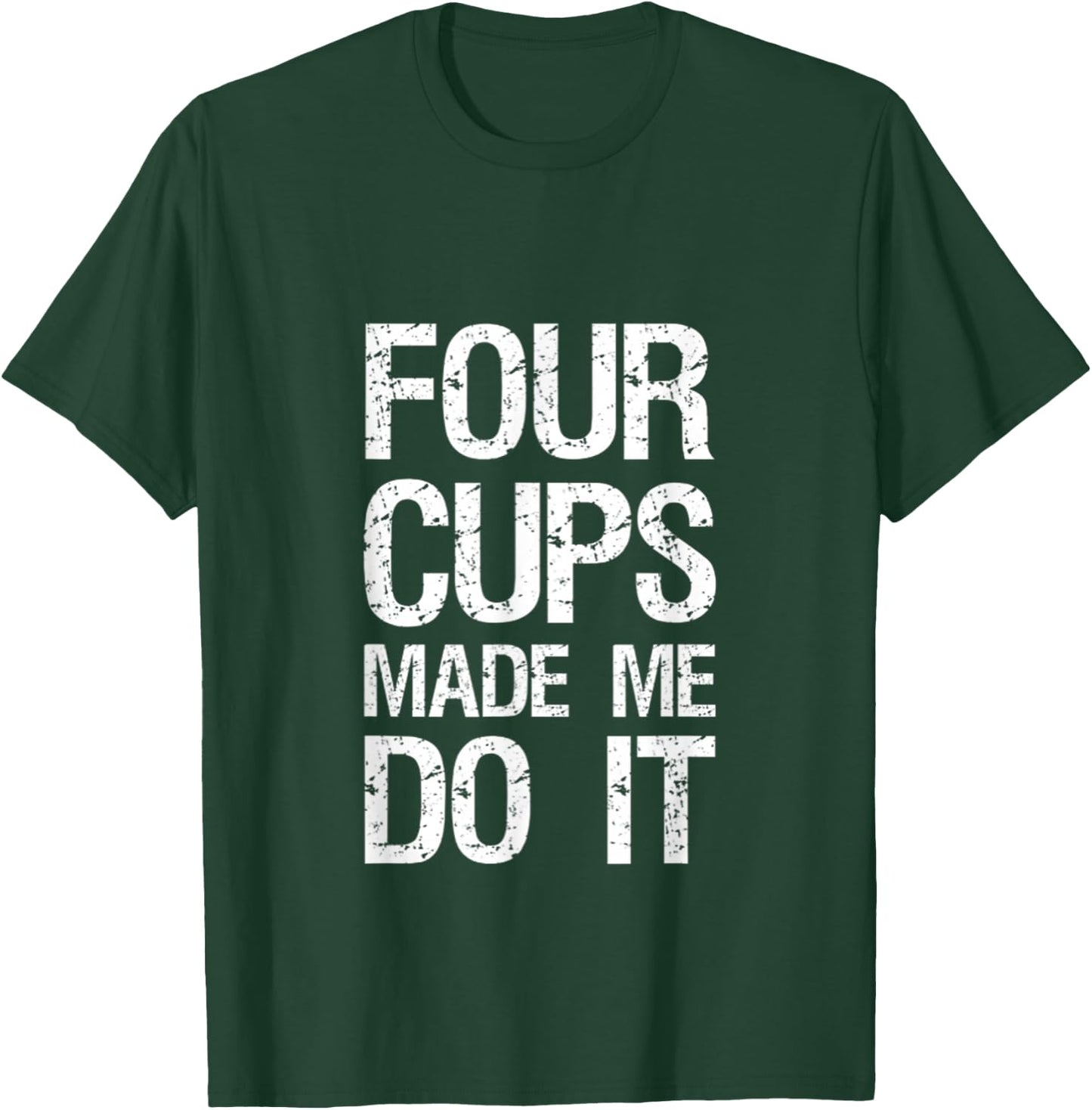 Four Cups Made Me Do It Jewish Kosher Passover Wine Matzah T-Shirt - T-Shirt | Forest