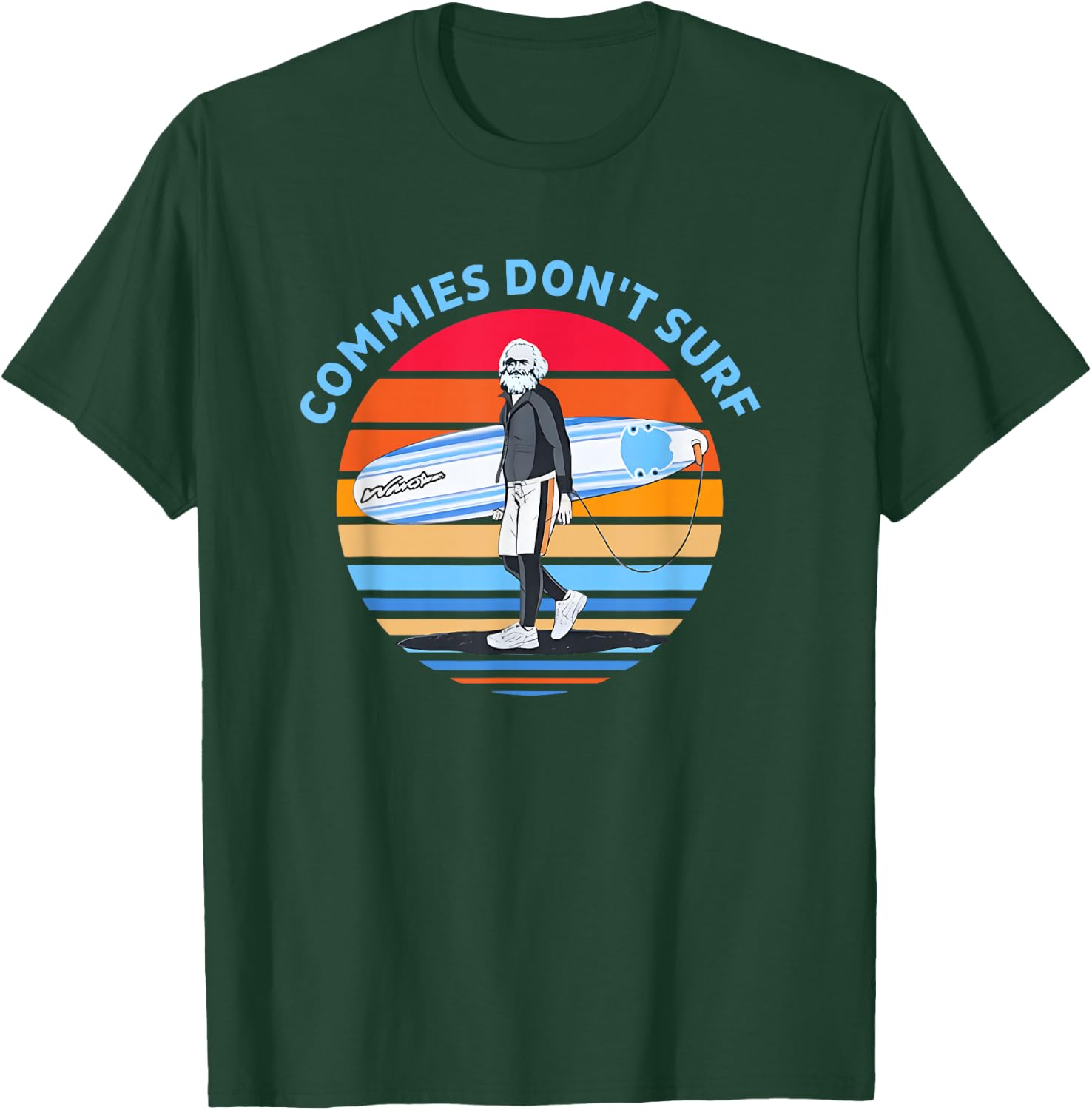 Commies Don't Surf Funny Apparel T-Shirt - T-Shirt | Forest