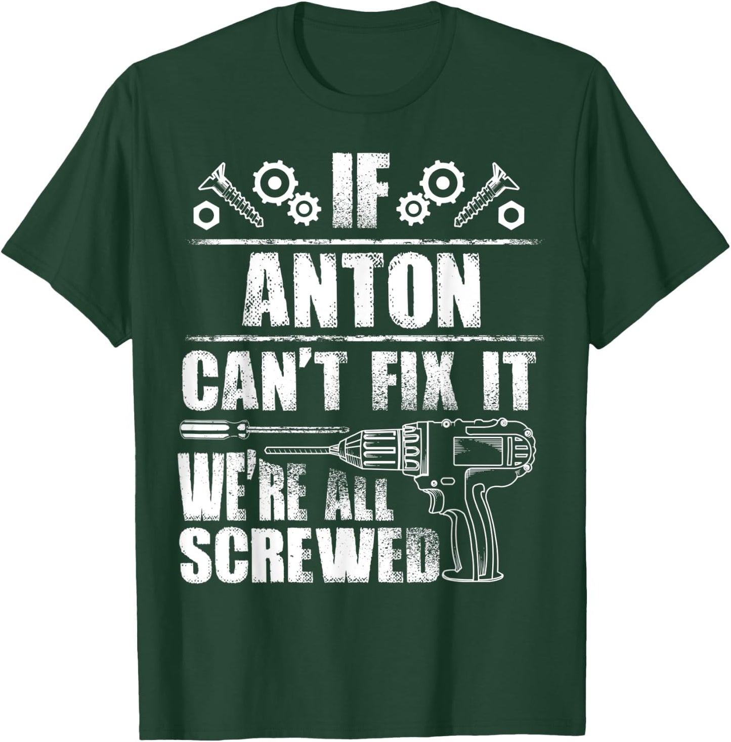 ANTON Gift Name Fix It Funny Birthday Personalized Dad Idea T-Shirt - T-Shirt | Forest