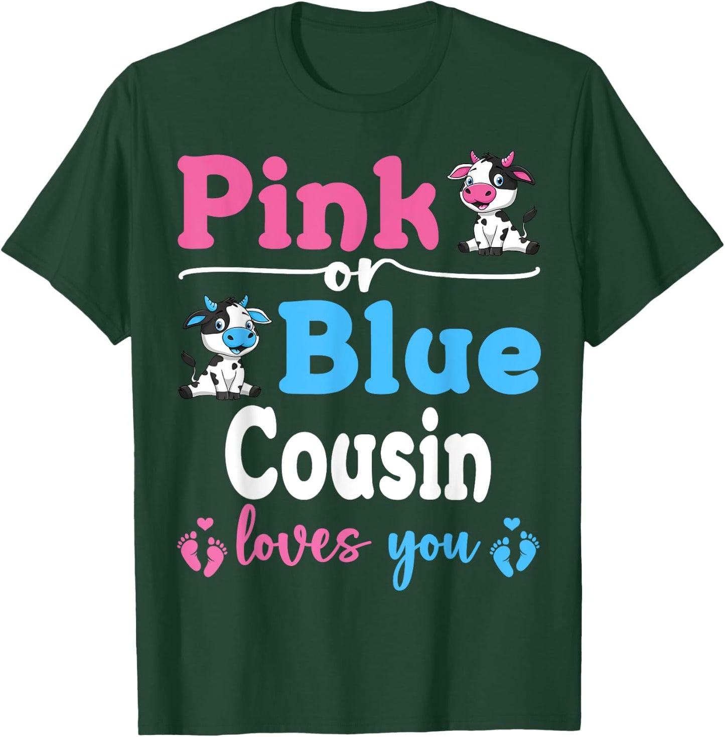 Pink Or Blue Cousin Loves You Cow Gender Reveal Baby Shower T-Shirt - T-Shirt | Forest